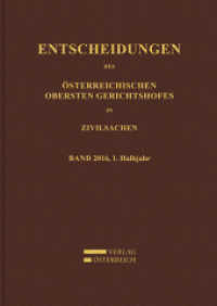 Entscheidungen des Obersten Gerichtshofes in Zivilsachen : Band 2016, 1. Halbjahr （2017. 567 S. 22.5 cm）
