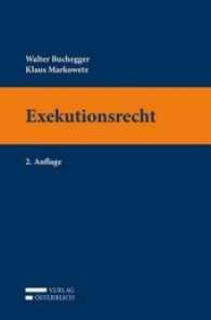Exekutionsrecht （2. Aufl. 2017. XL, 477 S. 237 mm）