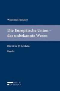 Die Europäische Union - das unbekannte Wesen : Die EU in 35 Artikeln, Band 4 （2018. XXXII, 502 S. 23.5 cm）
