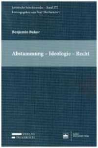 Abstammung - Ideologie - Recht (Juristische Schriftenreihe .272) （2018. XVI, 256 S. 23.5 cm）