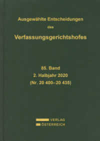 Ausgewählte Entscheidungen des Verfassungsgerichtshofes : 85. Band, 2. Halbjahr 2020, ErkNrn 20 400-20 435 （2022. 1042 S. 20.5 cm）