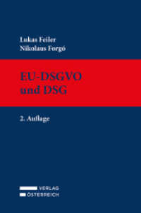 EU-DSGVO und DSG : EU-Datenschutz-Grundverordnung und Datenschutzgesetz （2. Aufl. 2022. XL, 618 S. 18.5 cm）