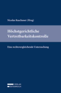 Höchstgerichtliche Vertretbarkeitskontrolle : Eine rechtsvergleichende Untersuchung （2022. XVI, 232 S. 23.5 cm）