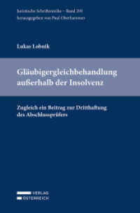 Gläubigergleichbehandlung außerhalb der Insolvenz : Zugleich ein Beitrag zur Dritthaftung des Abschlussprüfers (Juristische Schriftenreihe 293) （2022. XVI, 228 S. 23.5 cm）