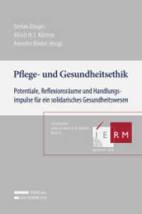 Pflege- und Gesundheitsethik : Potentiale, Reflexionsräume und Handlungsimpulse für ein solidarisches Gesundheitswesen (Schriftenreihe Ethik und Recht in der Medizin 15) （2022. 218 S. 23.5 cm）