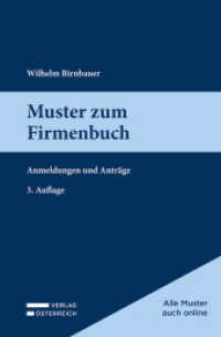 Muster zum Firmenbuch : Anmeldungen und Anträge (Muster und Formulare) （3. Aufl. 2022. 286 S. 23.5 cm）