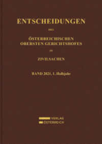 Entscheidungen des Obersten Gerichtshofes in Zivilsachen : Band 2021, 1. Halbjahr （2022. 565 S. 22.5 cm）