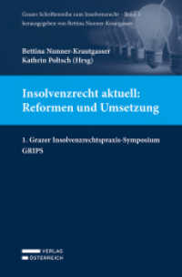 Insolvenzrecht aktuell: Reformen und Umsetzung : 1. Grazer Insolvenzrechtspraxis-Symposium （2023. 160 S. 23.5 cm）