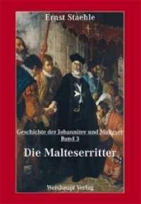 Die Geschichte der Johanniter und Malteser / Die Malteserritter : Schild der Christenheit im Mittelmeer (Die Geschichte der Johanniter und Malteser BD 3) （2002. 272 S. 73 z.T. farb. Abb. 21.5 cm）