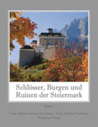 Schlösser, Burgen und Ruinen der Steiermark / Schlösser, Burgen und Ruinen der Steiermark, Bd. 2 Bd.2 (Schlösser, Burgen und Ruinen der Steiermark BD 2) （2011. 232 S. 454 Farbabb. 29 cm）