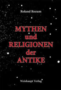 Mythen und Religionen der Antike （2012. 312 S. 22 cm）