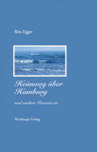 Heimweg über Hamburg und andere Prosatexte （1., Aufl. 2012. 128 S. 21 cm）