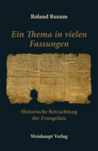 Ein Thema in vielen Fassungen : Historische Betrachtung der Evangelien （2014. 296 S. 215 mm）