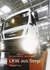 LKW aus Steyr （3., Aufl. 2014. 264 S. m. zahlr. Abb. 285 mm）