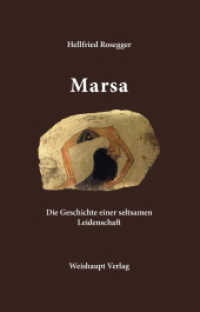 Marsa : Die Geschichte einer seltsamen Leidenschaft （2016. 88 S. 21 cm）