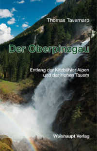 Der Oberpinzgau : Entlang der Kitzbühler Alpen und der Hohen Tauern （2016. 144 S. Farbabb. 21.5 cm）