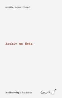 Archiv am Netz (Lesen am Netz Bd.2) （2009. 230 S. 23.4 cm）