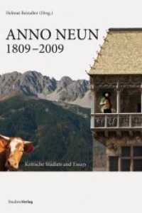 ANNO NEUN 1809-2009 : Kritische Studien und Essays （2009. 508 S. 23.4 cm）