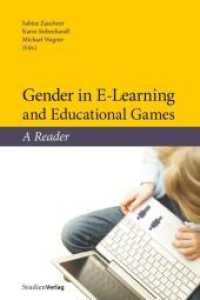 Gender in E-Learning and Educational Games : A Reader (Studien Verlag) （2009. 328 S. w. figs. 234 mm）