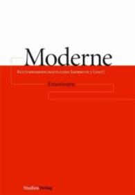 Moderne. Kulturwissenschaftliches Jahrbuch. Volume 2 Moderne. Kulturwissenschaftliches Jahrbuch 3 (2007) : Emotionen （zahlreiche s/w-Abbildungen. 2007. 256 S. 23 cm）