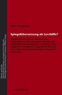 Spiegelübersetzung als Lernhilfe? : Ungarische Lokalkasus und deutsche Präpositionen: Eine kontrastive Analyse mit empirischer Untersuchung zu positivem und negativem Transfer bei ungarischen Deutschlernenden und deutschsprachigen Ungarisc （2009. 220 S. 23.4 cm）