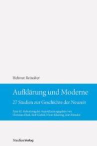 Aufklärung und Moderne : 27 Studien zur Geschichte der Neuzeit (Interdisziplinäre Forschungen .21) （2008. 416 S. 234 mm）