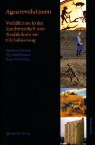 Agrarrevolutionen : Verhältnisse in der Landwirtschaft vom Neolithikum zur Globalisierung (Querschnitte, Einführungstexte zur Sozial-, Wirtschafts- und Kulturgeschichte Bd.24) （2008. 272 S. 240 mm）