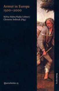 Armut in Europa 1500-2000 (Querschnitte, Einführungstexte zur Sozial-, Wirtschafts- und Kulturgeschichte Bd.25) （2010. 296 S. 240 mm）