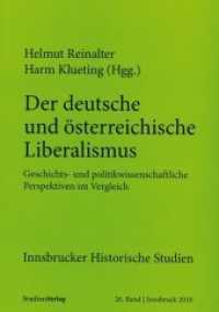 Der deutsche und österreichische Liberalismus : Geschichts- und politikwissenschaftliche Perspektiven im Vergleich (Innsbrucker Historische Studien 26) （2010. 296 S.）