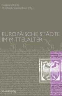 Europäische Städte im Mittelalter (Forschungen und Beiträge zur Wiener Stadtgeschichte Bd.52) （zahlreiche Abbildungen. 2009. 408 S. m. Abb. 24 cm）