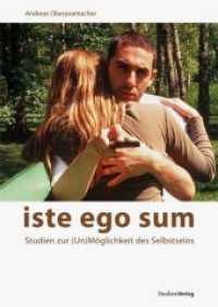 iste ego sum : Studien zur (Un)Möglichkeit des Selbstseins （zahlreiche s/w-Abbildungen. 2011. 184 S. m. zahlr. Abb. 220 mm）