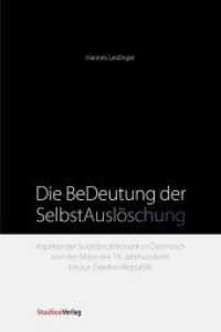 Die BeDeutung der SelbstAuslöschung : Aspekte der Suizidproblematik in Österreich von der Mitte des 19. Jahrhunderts bis zur Zweiten Republik （2012. 558 S. mit zahlreichen s/w-Tabellen. 23.4 cm）
