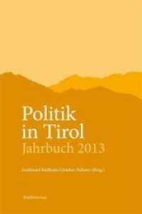 Politik in Tirol - Jahrbuch 2013 : Tirol im Bundesstaat Österreich （zahlreiche s/w-Abbildungen. 2013. 200 S. 23.4 cm）