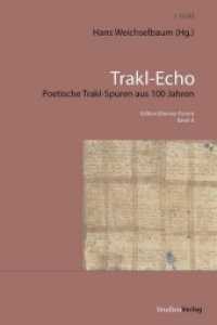 Trakl-Echo : Poetische Trakl-Spuren aus 100 Jahren (Edition Brenner-Forum Bd.8) （2013. 178 S. 234 mm）