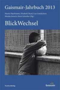 BlickWechsel : Gaismair-Jahrbuch 2013 (Jahrbuch der Michael-Gaismair-Gesellschaft 2013) （2012. 240 S. m. zahlr. Abb. 234 mm）