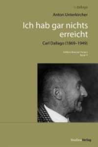 Ich hab gar nichts erreicht : Carl Dallago 1869-1949 (Edition Brenner-Forum Bd.9) （zahl. 2013. 420 S. m. zahlr. Abb. 234 mm）