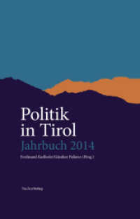 Politik in Tirol. Jahrbuch 2014 : Die letzten 20 Jahre: Entwicklungen, Trends und Perspektiven der Politik in Tirol (Politik in Tirol - Jahrbuch Bd.6) （2014. 202 S. m. zahlr. Abb. 234 mm）