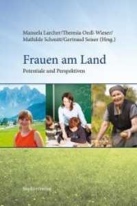 Frauen am Land : Potentiale und Perspektiven （2014. 264 S. m. graph. Darst. 210 mm）
