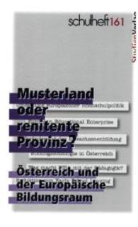 Musterland oder renitente Provinz? Österreich und der Europäische Bildungsraum (schulheft 161) （2016. 118 S. 190 mm）
