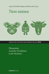 Tiere nutzen : Ökonomien tierischer Produktion in der Moderne (Jahrbuch der Geschichte des ländlichen Raums 132006)
