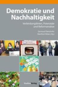 Demokratie und Nachhaltigkeit : Verbindungslinien, Potenziale und Reformansätze (Schriftenreihe des Demokratiezentrums Wien Bd.2) （2016. 186 S. 23,5 cm）