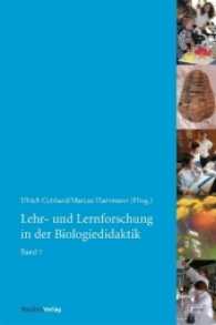 Lehr- und Lernforschung in der Biologiedidaktik Bd.7 (Lehr- und Lernforschung in der Biologiedidaktik .7) （2016. 392 S. 21 cm）