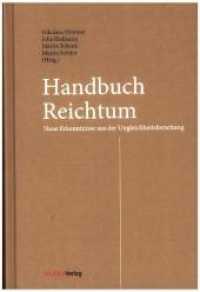 Handbuch Reichtum : Neue Erkenntnisse aus der Ungleichheitsforschung （2017. 508 S. 234 mm）