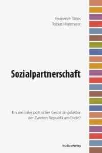 Sozialpartnerschaft : Ein zentraler politischer Gestaltungsfaktor der Zweiten Republik am Ende? （3. Aufl. 160 S. 234 mm）