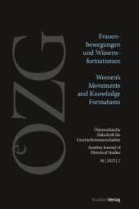 &Ouml;sterreichische Zeitschrift f&uuml;r Geschichtswissenschaften 36/2/2025 : Frauenbewegungen und Wissensformationen | Women's Movements and Knowledge Formations (&Ouml;sterreichische Zeitschrift f&uuml;r Geschichtswissenschaften)
