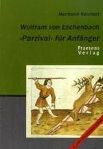 Wolfram von Eschenbach: 'Parzival' für Anfänger （2., überarb. Aufl. 2007. 200 S. 24 cm）