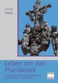 Leben um den Pfarrbezirk : Ausdrucksformen des bretonischen Katholizismus in der Neuzeit （2010. 226 S. 21 cm）