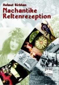 Nachantike Keltenrezeption : Projektionen keltischer Kultur （2009. 896 S. m. Illustr. 23 cm）