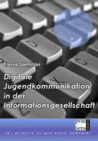 Digitale Jugendkommunikation in der Informationsgesellschaft : Spanisch, Italienisch und Deutsch im Vergleich (Beihefte zu Quo Vadis, Romania 38) （2009. 351 S. 21 cm）