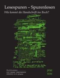 Lesespuren - Spurenlesen : Wie kommt die Handschrift ins Buch? Von Unterstreichungen, Annotationen und anderen Randbemerkungen (Sichtungen 12/13) （2011. 450 S. 24 cm）
